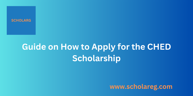 Guide on How to Apply for the CHED Scholarship